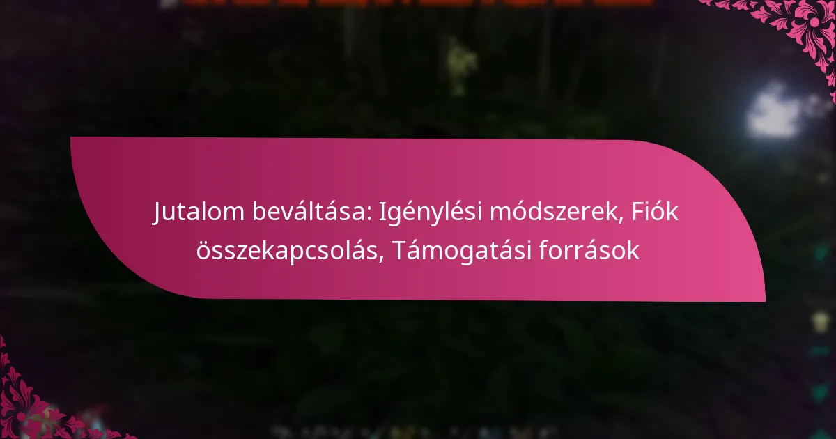 Jutalom beváltása: Igénylési módszerek, Fiók összekapcsolás, Támogatási források