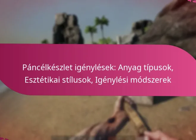 Páncélkészlet igénylések: Anyag típusok, Esztétikai stílusok, Igénylési módszerek