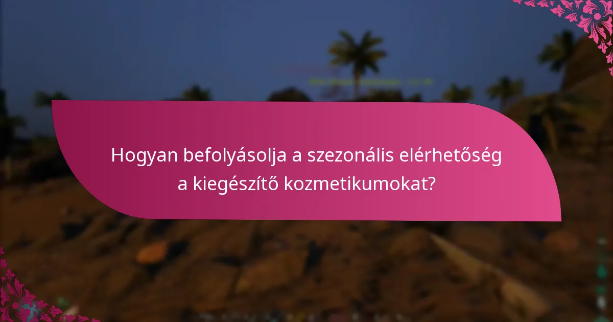 Mely források támasztják alá a kiegészítő kozmetikumok állításait?