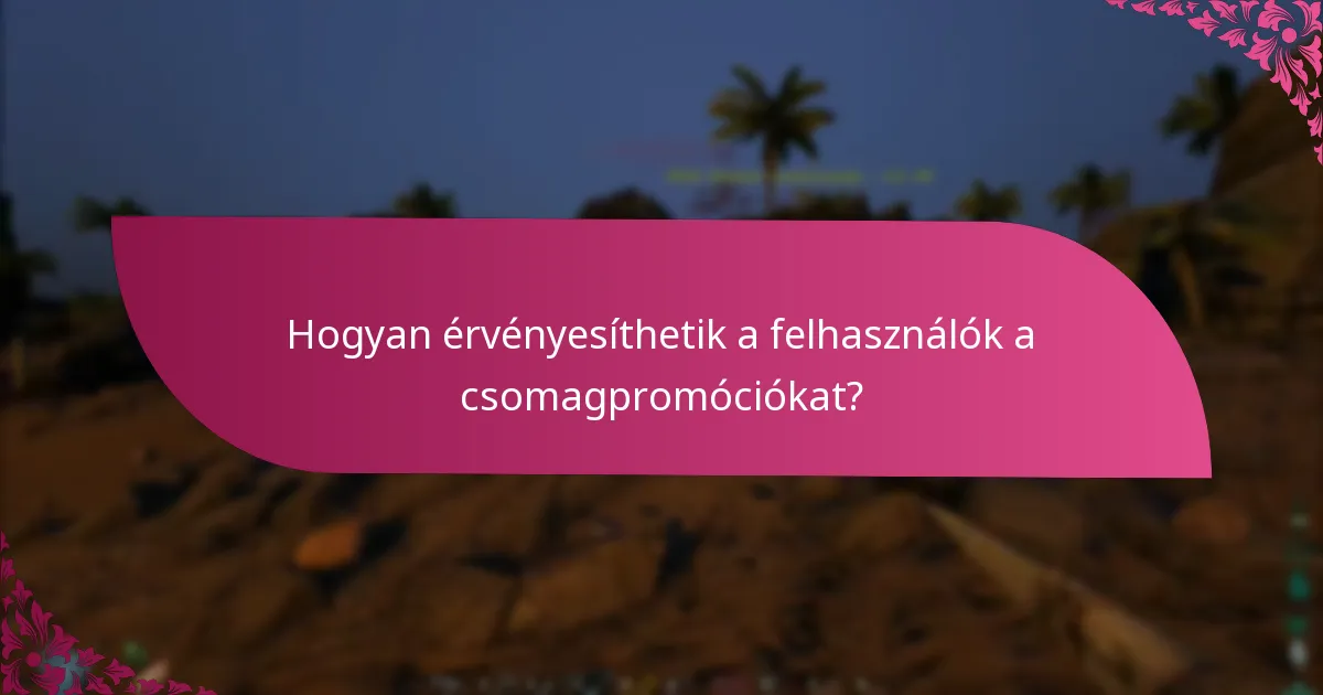 Mik a jogosultsági feltételek a csomagpromóciókhoz?