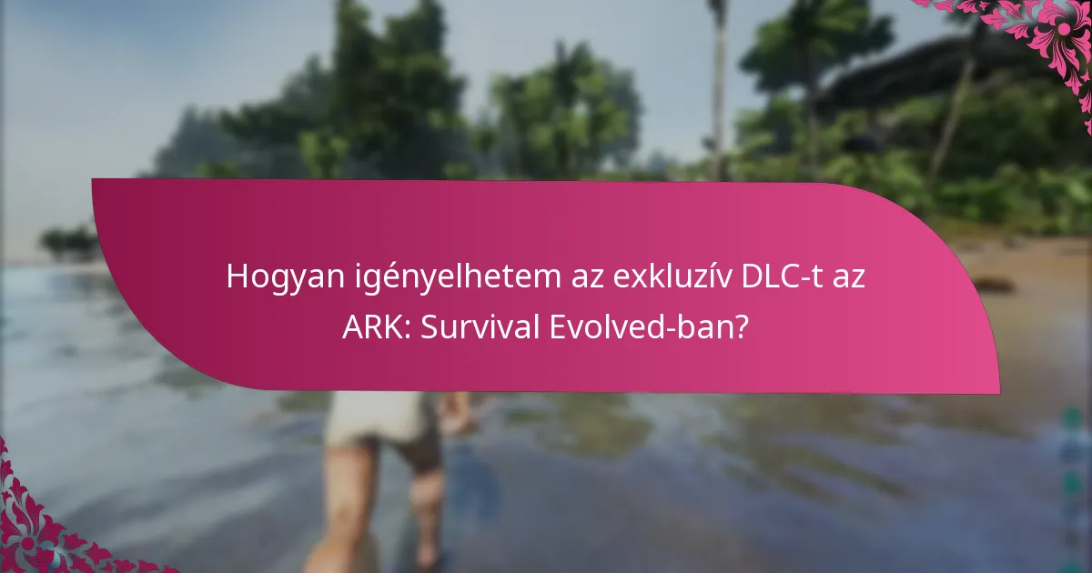 Amikor az exkluzív DLC ajánlatok lejárnak?