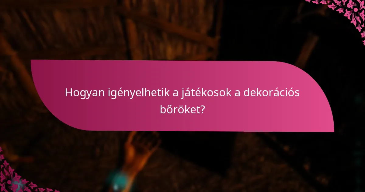 Mik a dekorációs bőrök elkészítéséhez szükséges követelmények?