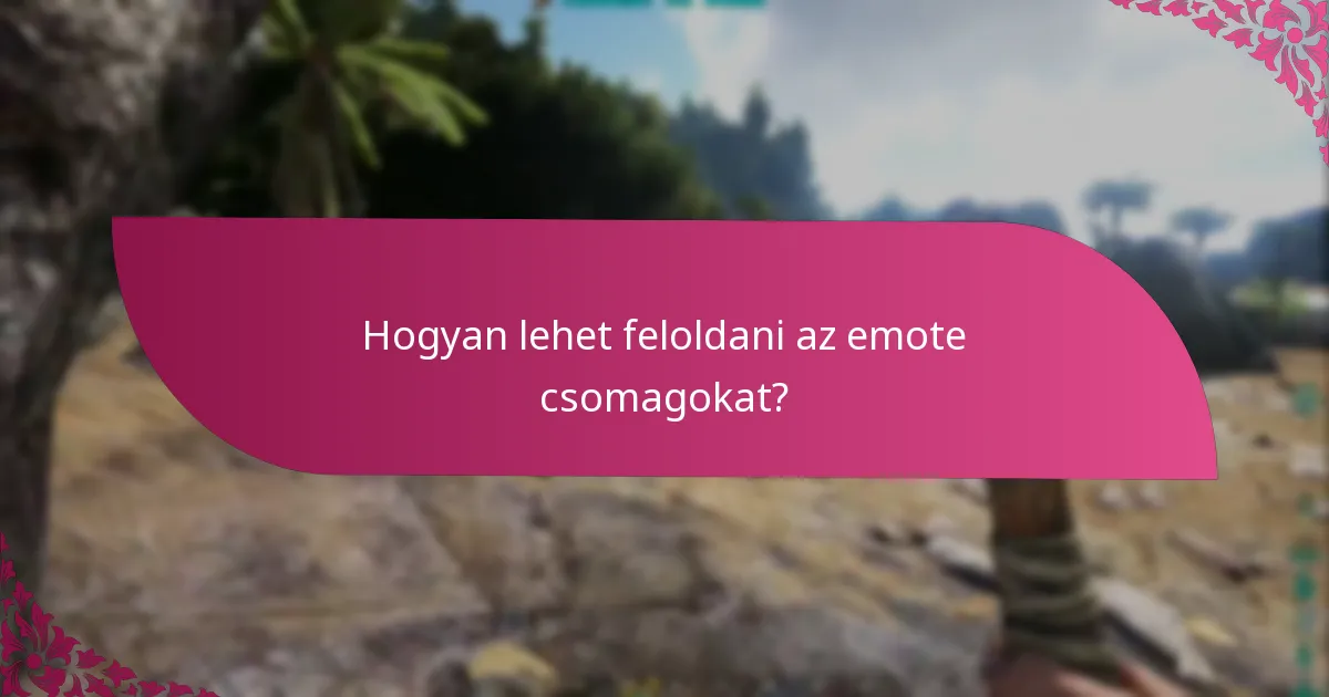 Hogyan lehet feloldani az emote csomagokat?