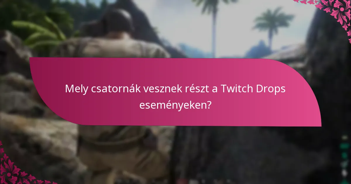 Mik az igénylés határidők a Twitch Drops jutalmakhoz?