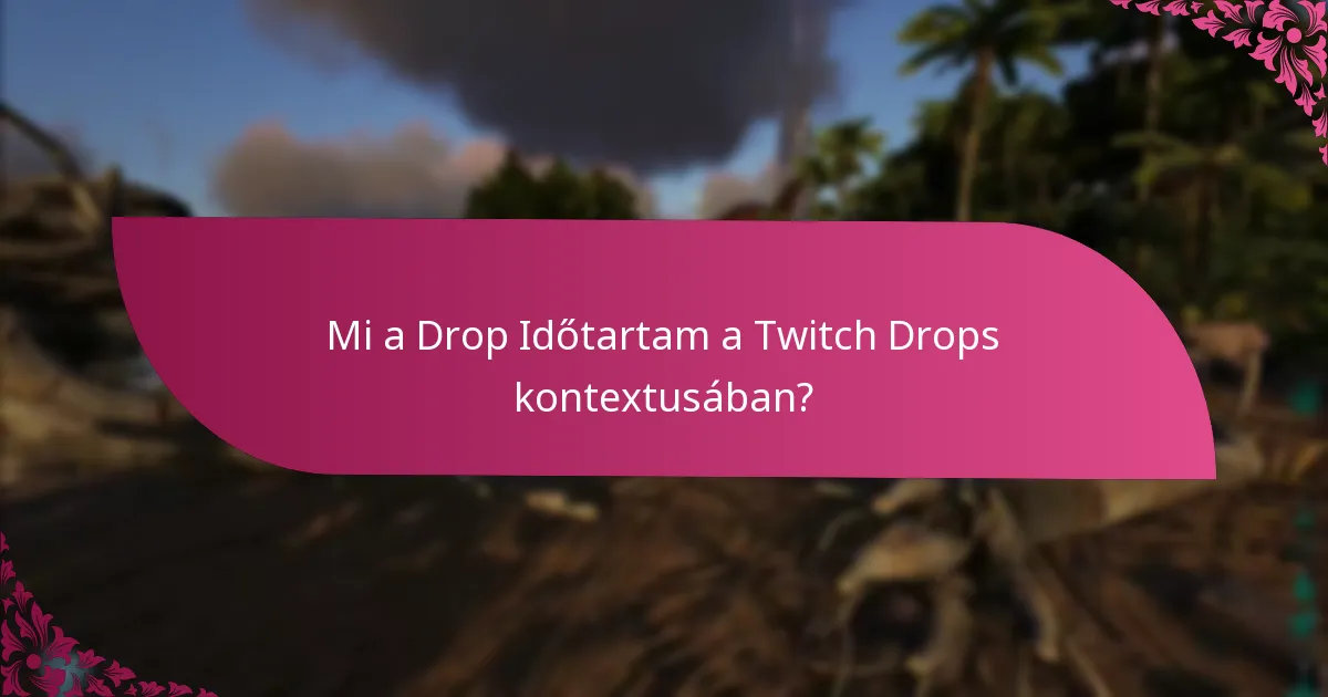 Mely platformok támogatják a Twitch Drops-ot?