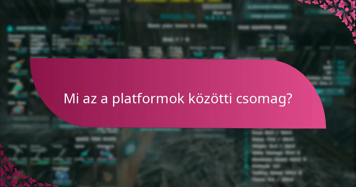 Mik a platform követelményei a platformok közötti csomagokhoz?