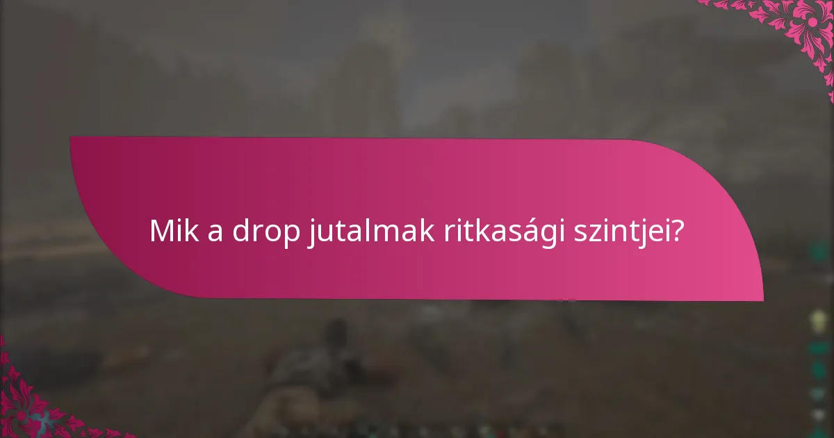 Hogyan igényelhetik a játékosok a drop jutalmaikat?