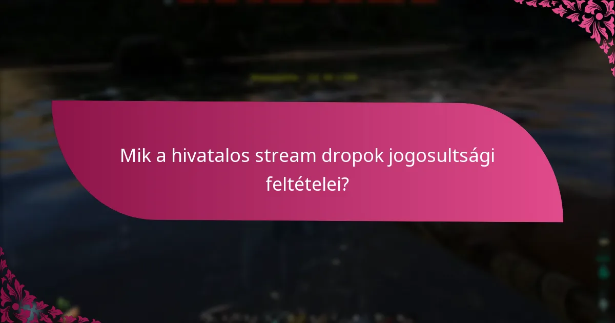 Mikor vannak a hivatalos stream dropok ütemezve?