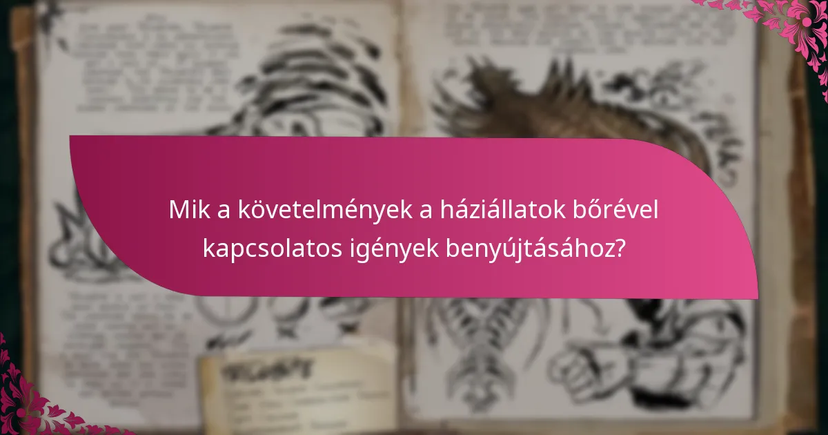 Mik a háziállatok bőrével kapcsolatos igények gyakori kihívásai?